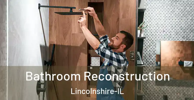 inner Bathroom imggen Bathroom Reconstruction Lincolnshire-IL