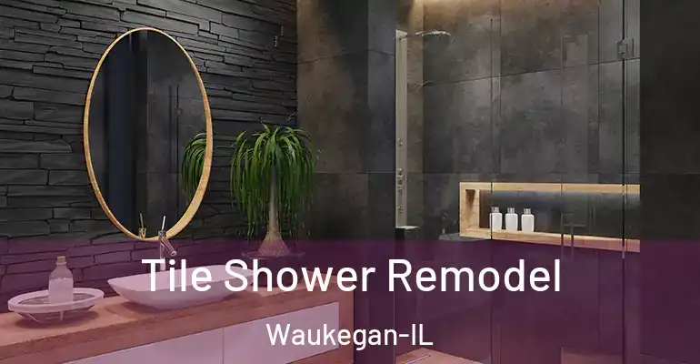 inner Bathroom imggen Tile Shower Remodel Waukegan-IL